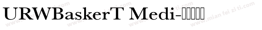 URWBaskerT Medi字体转换